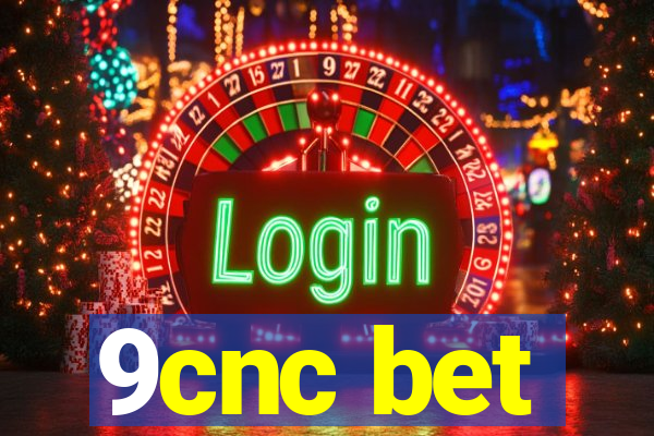 9cnc bet